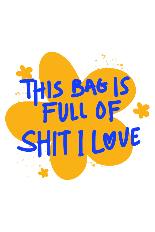 THIS BAG IS FULL OF SHIT I LOVE | Tote Bag