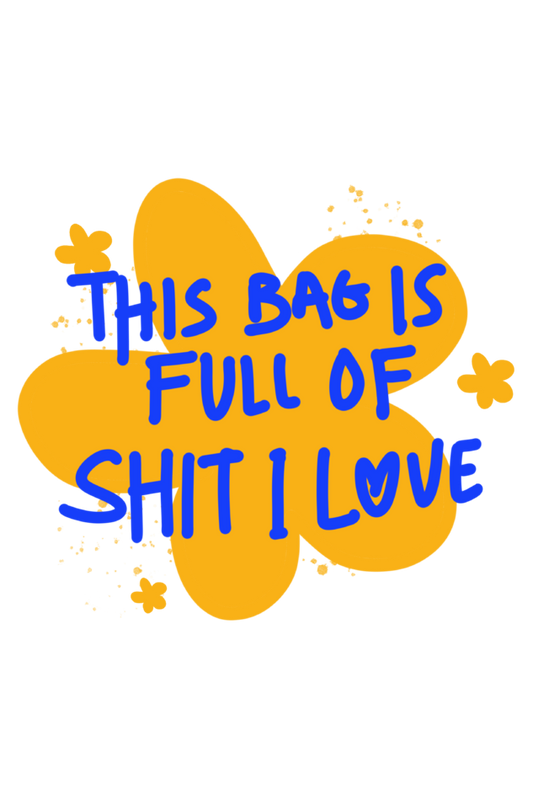 THIS BAG IS FULL OF SHIT I LOVE | Tote Bag