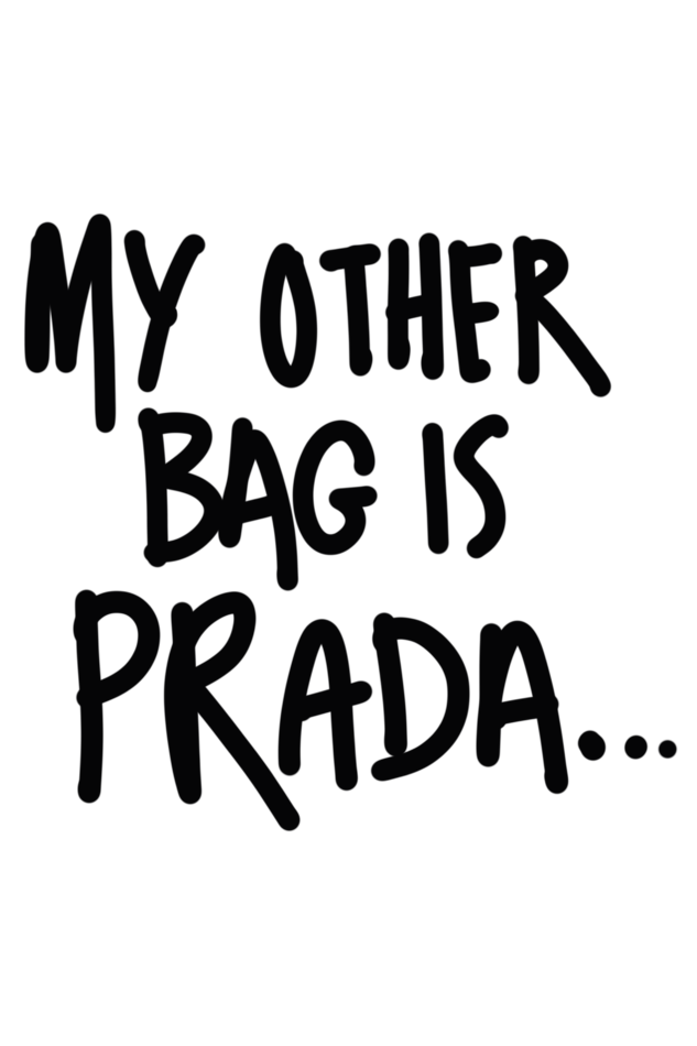 My Other Bag is PRADA | Meme Tote | Large