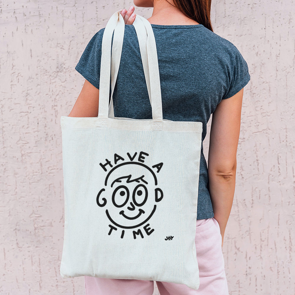 Have a Good Time - Typography Art Tote Bag